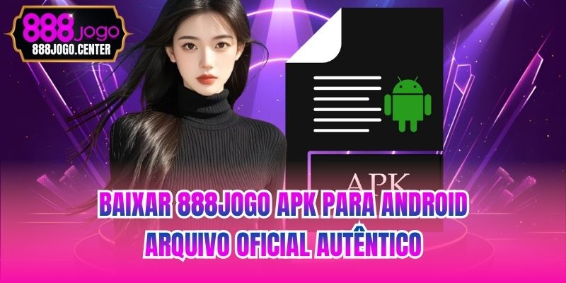 Baixar 888jogo APK Para Android - Arquivo Oficial Autêntico