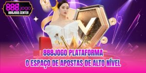 888jogo Plataforma - O Espaço De Apostas De Alto Nível