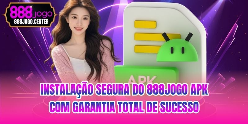 Instalação segura do 888jogo APK com garantia total de sucesso