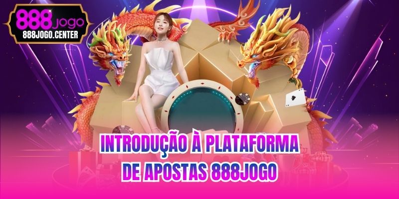 Introdução à plataforma de apostas 888jogo